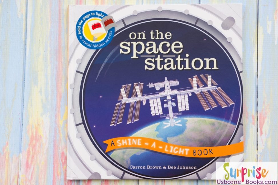 Shine-A-Light Books: On the Space Station - Shine A Light On the Space Station - Surprise Usborne Books & More